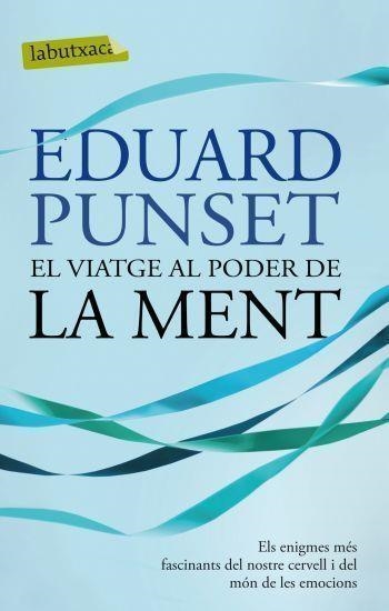 EL VIATGE AL PODER DE LA MENT | 9788497101271 | PUNSET, EDUARD | Llibreria Online de Vilafranca del Penedès | Comprar llibres en català