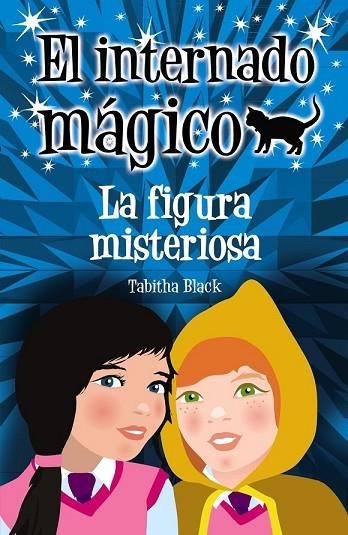 EL INTERNADO MAGICO 2 LA FIGURA MISTERIOSA | 9788466793278 | BLACK, TABITHA | Llibreria L'Odissea - Libreria Online de Vilafranca del Penedès - Comprar libros