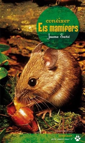 CONEIXER ELS MAMIFERS | 9788497916707 | SAÑE, JAUME | Llibreria Online de Vilafranca del Penedès | Comprar llibres en català