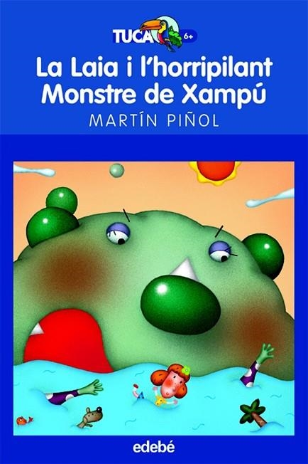 LA LAIA I L'HORRIPILAND MONSTRE DE XAMPU | 9788423683642 | PIÑOL, MARTIN | Llibreria Online de Vilafranca del Penedès | Comprar llibres en català