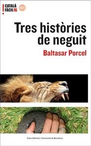 TRES HISTORIES DE NEGUIT CATALA FACIL | 9788497663649 | PORCEL, BALTASAR | Llibreria Online de Vilafranca del Penedès | Comprar llibres en català