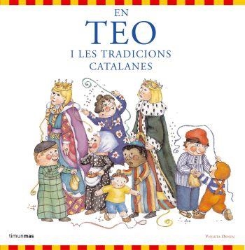 EN TEO I LES TRADICIONS CATALANES | 9788492790654 | DENOU, VIOLETA | Llibreria Online de Vilafranca del Penedès | Comprar llibres en català