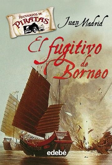 EL FUGITIVO DE BORNEO | 9788423687626 | MADRID, JUAN | Llibreria Online de Vilafranca del Penedès | Comprar llibres en català