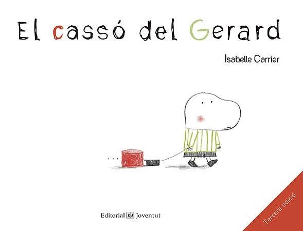 EL CASSO DEL GERARD | 9788426137821 | ISABELLE CARRIER | Llibreria Online de Vilafranca del Penedès | Comprar llibres en català