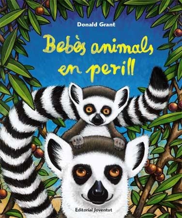 BEBES ANIMALS EN PERILL | 9788426137807 | DONALD GRANT | Llibreria Online de Vilafranca del Penedès | Comprar llibres en català