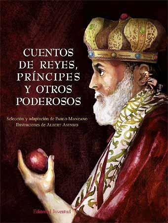 CUENTOS DE REYES, PRINCIPES Y OTROS PODEROSOS | 9788426137777 | MANZANO MIGLIOZZI, PABLO | Llibreria Online de Vilafranca del Penedès | Comprar llibres en català