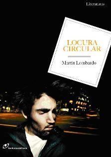 LOCURA CIRCULAR | 9788493756246 | LOMBARDO, MARTIN | Llibreria Online de Vilafranca del Penedès | Comprar llibres en català