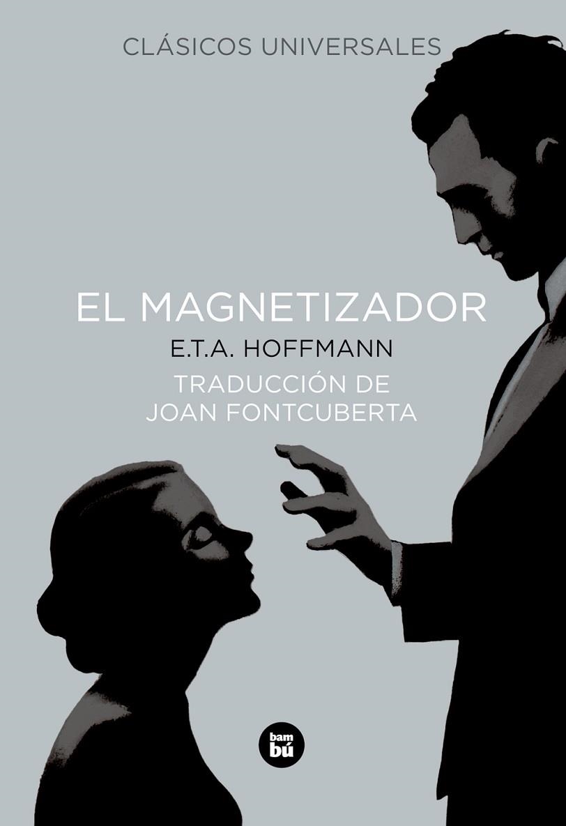 EL MAGNETIZADOR | 9788483431016 | HOFFMANN, E T A | Llibreria Online de Vilafranca del Penedès | Comprar llibres en català