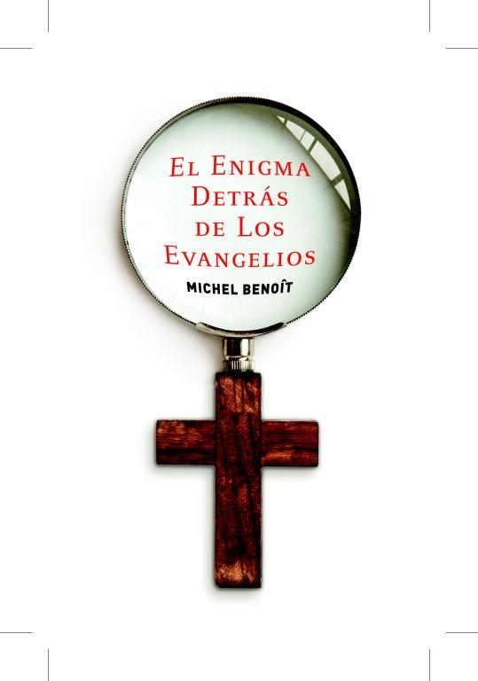 EL ENIGMA DETRAS DE LOS EVANGELIOS | 9788401389795 | BENOIT, MICHEL | Llibreria Online de Vilafranca del Penedès | Comprar llibres en català