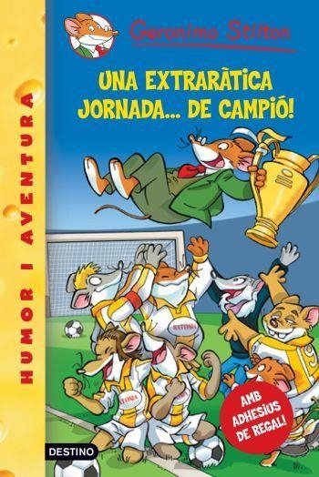 UNA EXTRARÀTICA JORNADA...DE CAMPIÓ! | 9788492790098 | GERONIMO STILTON | Llibreria Online de Vilafranca del Penedès | Comprar llibres en català