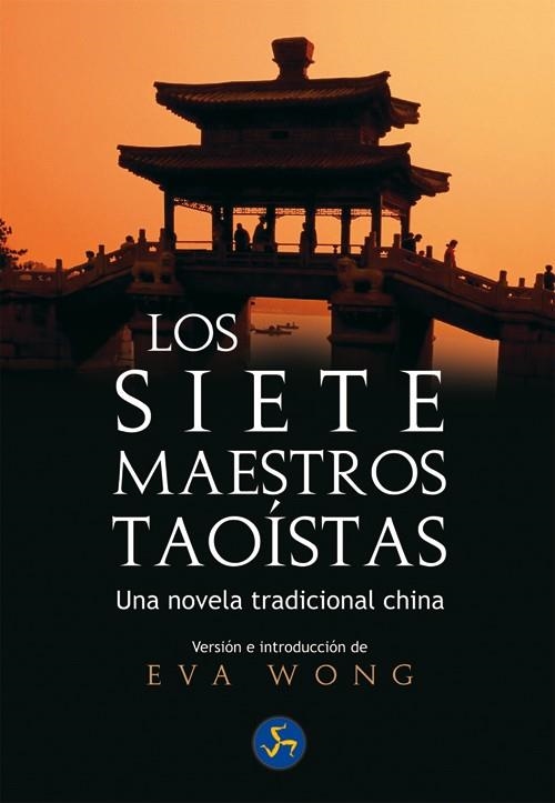 LOS SIETE MAESTROS TAOISTAS | 9788495973511 | WONG, EVA | Llibreria L'Odissea - Libreria Online de Vilafranca del Penedès - Comprar libros