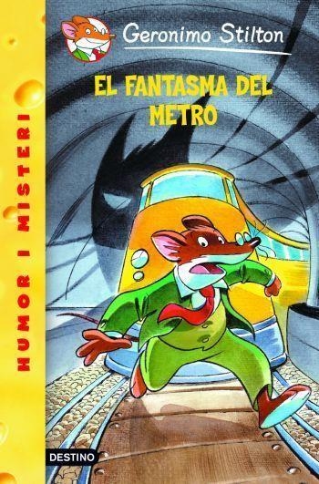 EL FANTASMA DEL METRO | 9788492671328 | GERONIMO STILTON | Llibreria Online de Vilafranca del Penedès | Comprar llibres en català