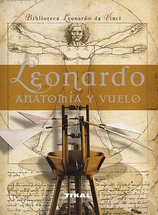 LEONARDO ANATOMIA Y EL VUELO | 9788492678952 | CIANDI, MARCO | Llibreria Online de Vilafranca del Penedès | Comprar llibres en català