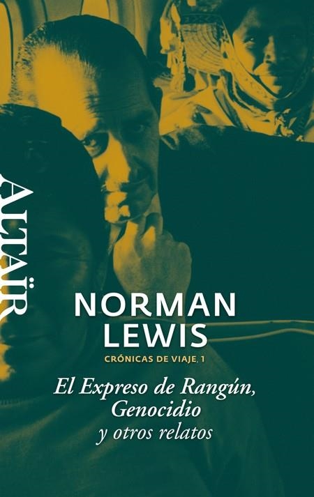 EL EXPRESO DE RANGUN GENOCIDIO Y OTROS RELATOS | 9788493755508 | LEWIS, NORMAN | Llibreria Online de Vilafranca del Penedès | Comprar llibres en català