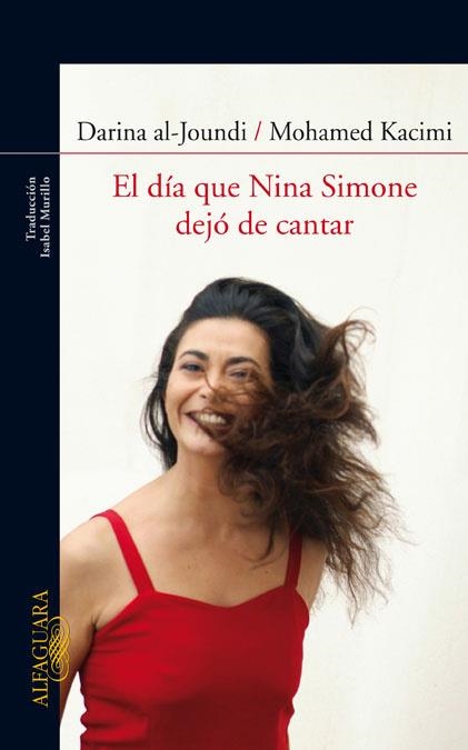 EL DIA QUE NINA SIMONE DEJO DE CANTAR | 9788420405421 | AL-JOUNDI, DARINA Y KACIMI, MOHAMMED | Llibreria Online de Vilafranca del Penedès | Comprar llibres en català