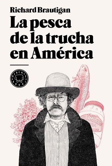 LA PESCA DE LA TRUCHA EN AMERICA | 9788493736255 | BRAUTIGAN, RICHARD | Llibreria Online de Vilafranca del Penedès | Comprar llibres en català