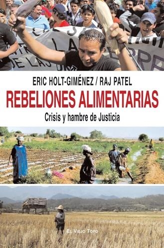 REBELIONES ALIMENTARIAS CRISIS Y HAMBRE DE JUSTICIA | 9788492616572 | HOLT, ERIC Y PATEL, RAJ | Llibreria Online de Vilafranca del Penedès | Comprar llibres en català