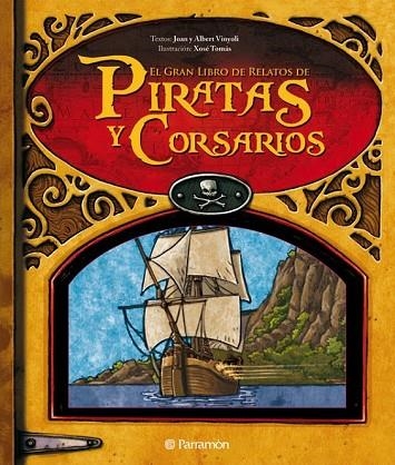 EL GRAN LIBRO DE RELATOS DE PIRATAS Y CORSARIOS | 9788434236493 | VINYOLI, JOAN Y ALBERT/ TOMAS, XOSE | Llibreria L'Odissea - Libreria Online de Vilafranca del Penedès - Comprar libros