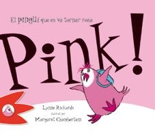 PINK! EL PINGUI QUE ES VA TORNAR ROSA | 9788492880317 | RICKARDS, LYNNE | Llibreria Online de Vilafranca del Penedès | Comprar llibres en català