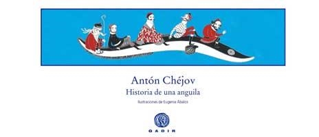 HISTORIA DE UNA ANGUILA | 9788496974517 | CHEJOV, ANTON | Llibreria L'Odissea - Libreria Online de Vilafranca del Penedès - Comprar libros