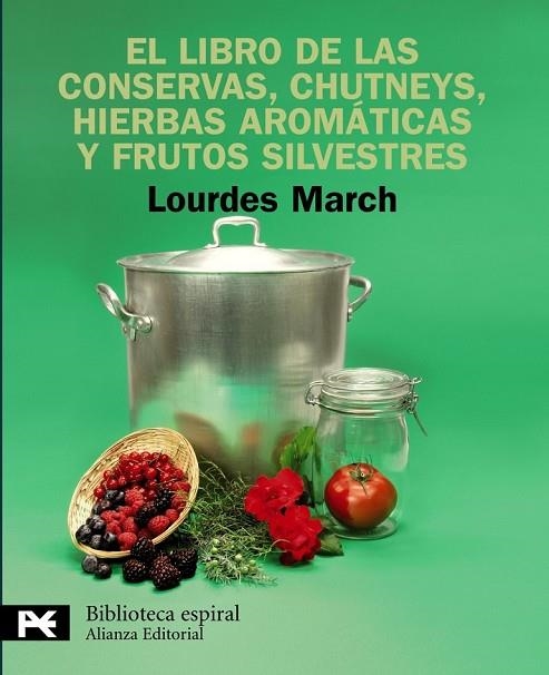 EL LIBRO DE LAS CONSERVAS CHUTNEYS HIERBAS AROMATICAS Y FRUT | 9788420662879 | MARCH, LOURDES | Llibreria Online de Vilafranca del Penedès | Comprar llibres en català