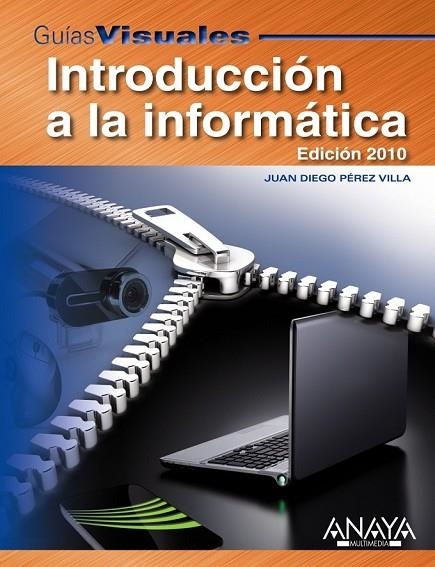 INTRODUCCION A LA INFORMATICA EDICION 2010 | 9788441527225 | PEREZ VILLA, JUAN DIEGO . | Llibreria Online de Vilafranca del Penedès | Comprar llibres en català