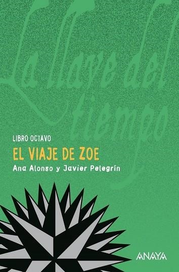 EL VIAJE DE ZOE LIBRO OCTAVO | 9788466792936 | PELEGRIN, JAVIER Y ALONSO, ANA | Llibreria Online de Vilafranca del Penedès | Comprar llibres en català