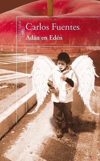 ADAN EN EDEN | 9788420405995 | FUENTES, CARLOS | Llibreria L'Odissea - Libreria Online de Vilafranca del Penedès - Comprar libros