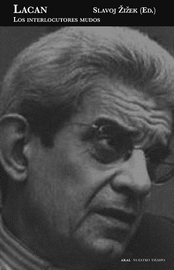 LACAN LOS INTERLOCUTORES MUDOS | 9788446025870 | ZIZEK, SLAVOJ (ED.) | Llibreria Online de Vilafranca del Penedès | Comprar llibres en català