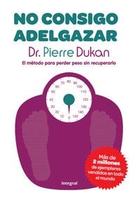 NO CONSIGO ADELGAZAR | 9788492981045 | DUKAN, DR PIERRE | Llibreria Online de Vilafranca del Penedès | Comprar llibres en català