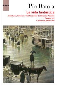 LA VIDA FANTASTICA | 9788498677768 | BAROJA, PIO | Llibreria Online de Vilafranca del Penedès | Comprar llibres en català