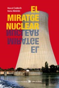 EL MIRATGE NUCLEAR | 9788496563896 | CODERCH, MARCEL I ALMIRON, NURIA | Llibreria Online de Vilafranca del Penedès | Comprar llibres en català