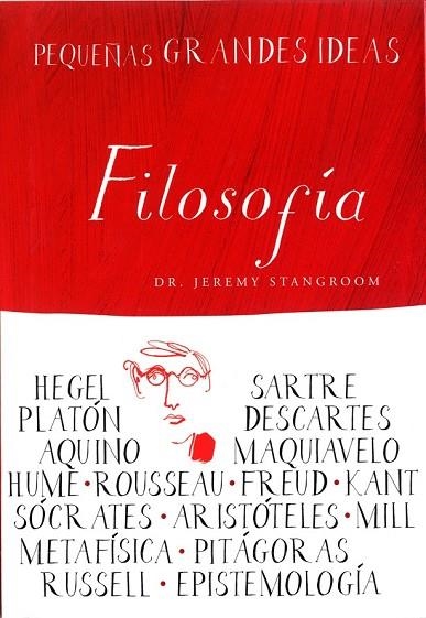 PEQUEÑAS GRANDES IDEAS FILOSOFIA | 9788497543651 | STANGROOM, JEREMY | Llibreria Online de Vilafranca del Penedès | Comprar llibres en català