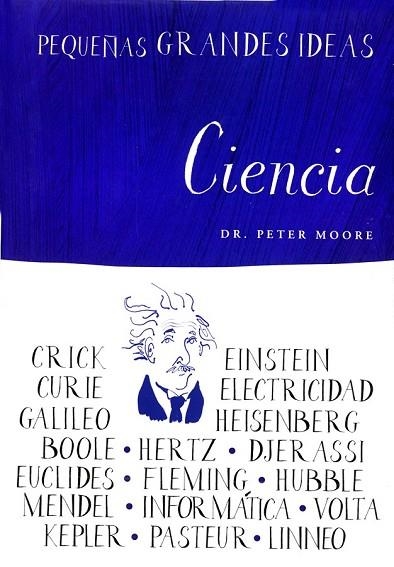 PEQUEÑAS GRANDES IDEAS CIENCIA | 9788497544030 | MOORE, PETER | Llibreria Online de Vilafranca del Penedès | Comprar llibres en català