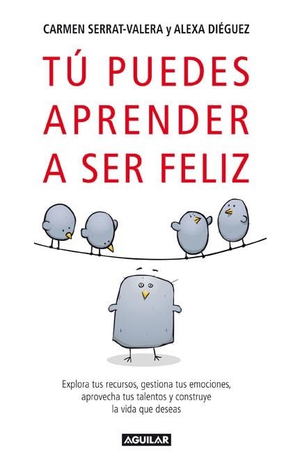 TU PUEDES APRENDER A SER FELIZ | 9788403097346 | SERRAT VALERA, CARMEN Y DIEGUEZ, ALEXA | Llibreria Online de Vilafranca del Penedès | Comprar llibres en català