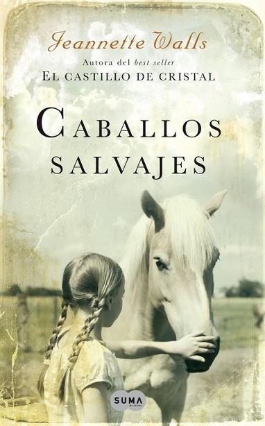 CABALLOS SALVAJES | 9788483650134 | WALLS, JEANNETTE | Llibreria Online de Vilafranca del Penedès | Comprar llibres en català