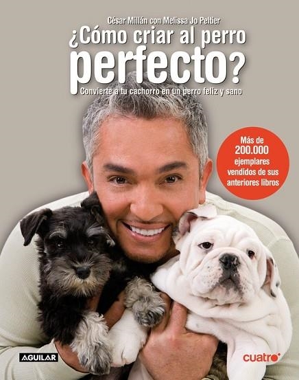 COMO CRIAR AL PERRO PERFECTO | 9788403097421 | MILLAN, CESAR Y JO PELTIER, MELISSA | Llibreria Online de Vilafranca del Penedès | Comprar llibres en català