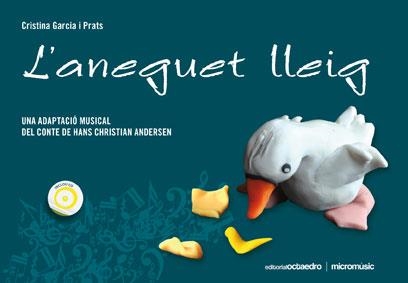 L'ANEGUET LLEIG UNA ADAPTACI MUSICAL DEL CONTE DE ANDERSEN | 9788499211046 | GARCIA I PRATS, CRISTINA | Llibreria Online de Vilafranca del Penedès | Comprar llibres en català