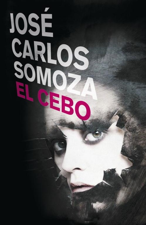 EL CEBO | 9788401337666 | SOMOZA, JOSE CARLOS | Llibreria Online de Vilafranca del Penedès | Comprar llibres en català