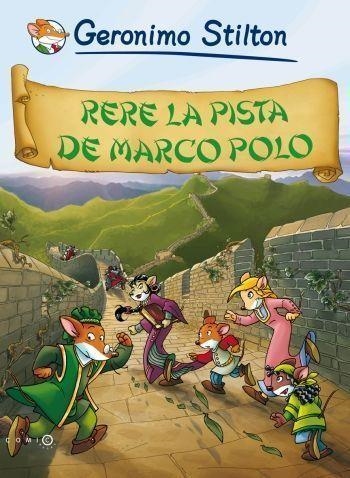 RERE LA PISTA DE MARCO POLO COMIC GERONIMO STILTON | 9788499321486 | STILTON, GERONIMO | Llibreria Online de Vilafranca del Penedès | Comprar llibres en català