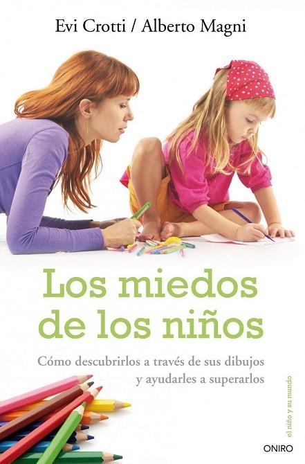 LOS MIEDOS DE LOS NIÑOS | 9788497544726 | CROTTI, EVI Y MAGNI, ALBERTO | Llibreria Online de Vilafranca del Penedès | Comprar llibres en català