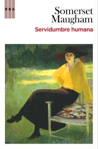 SERVIDUMBRE HUMANA | 9788498677539 | MAUGHAM, SOMERSET | Llibreria Online de Vilafranca del Penedès | Comprar llibres en català