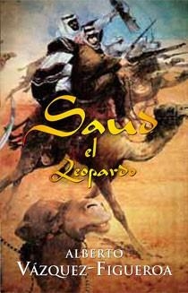 SAUD EL LEOPARDO | 9788498723694 | VAZQUEZ FIGUEROA, ALBERTO | Llibreria Online de Vilafranca del Penedès | Comprar llibres en català