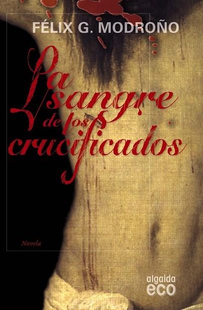 LA SANGRE DE LOS CRUCIFICADOS | 9788498773569 | MODROÑO, FELIX G | Llibreria Online de Vilafranca del Penedès | Comprar llibres en català