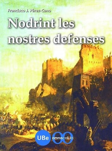 NODRINT LES NOSTRES DEFENSES | 9788447534326 | PEREZ-CANO, FRANCISCO J | Llibreria Online de Vilafranca del Penedès | Comprar llibres en català