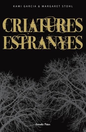 CRIATURES ESTRANYES | 9788499321646 | GARCIA, KAMI Y STOHL, MARGARET | Llibreria Online de Vilafranca del Penedès | Comprar llibres en català