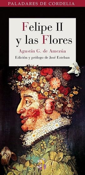 FELIPE II Y LAS FLORES | 9788493692988 | GONZALEZ DE AMEZUA, AGUSTIN | Llibreria Online de Vilafranca del Penedès | Comprar llibres en català