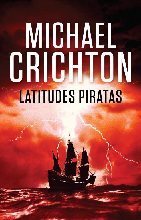 LATITUDES PIRATAS | 9788401338908 | CRICHTON, MICHAEL | Llibreria Online de Vilafranca del Penedès | Comprar llibres en català