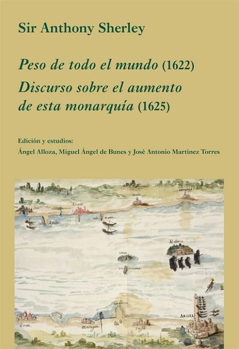 PESO DE TODO EL MUNDO DISCURSO SOBRE EL AUMENTO DE MONARQUIA | 9788496813403 | SHERLEY, ANTHONY SIR | Llibreria Online de Vilafranca del Penedès | Comprar llibres en català