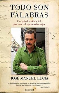 TODO SON PALABRAS | 9788466644112 | LUCIA, JOSE MANUEL | Llibreria Online de Vilafranca del Penedès | Comprar llibres en català